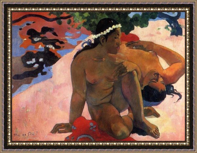 Framed Paul Gauguin what are you jealous painting